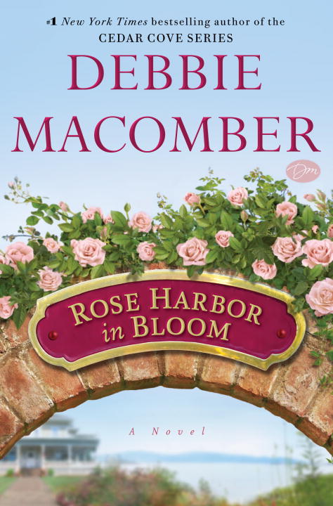 Debbie Macomber/Rose Harbor in Bloom